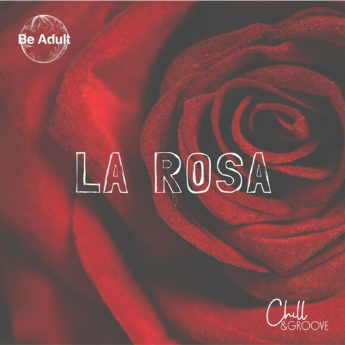 Chill & Groove - La Rosa [BAM293]